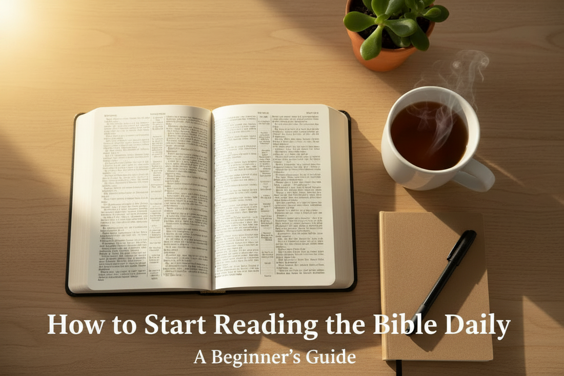 How to Start Reading the Bible Daily (Beginner’s Guide)