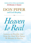 Heaven Is Real: Lessons on Earthly Joy--From The Man Who Spent 90 Minutes In Heaven Hardcover