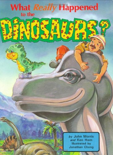 What Really Happened to the Dinosaurs Pub: Master Books, PO Box 727, Green Forest, AR 72638