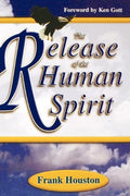 The Release of the Human Spirit Paperback