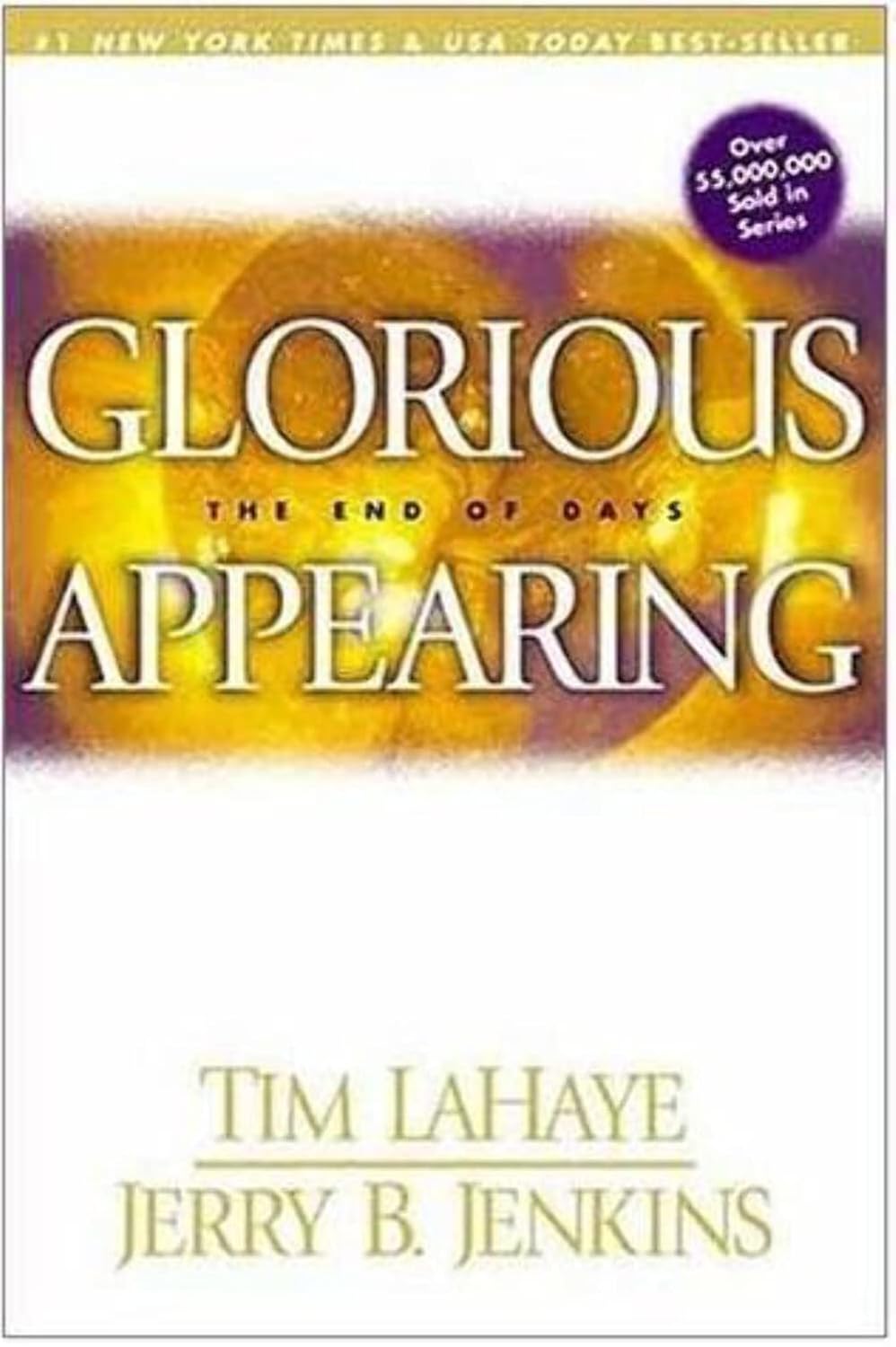 Glorious Appearing: The End of Days: 12 (Left Behind S.)
