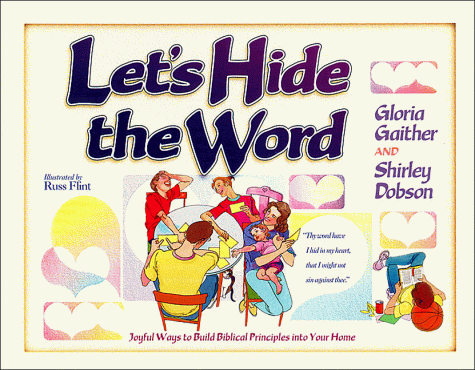 Let's Hide the Word: Joyful Ways to Build Biblical Principles into Your Home - kids1