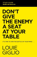 Don't Give the Enemy a Seat at Your Table Study Guide Paperback