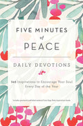 Five Minutes of Peace: Daily Devotions: 365 Inspirations to Encourage Your Soul Every Day of the Year Hardcover