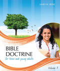 Bible Doctrine for Teens and Young Adults, Volume 3   - un used   Hardcover – October 11, 2013