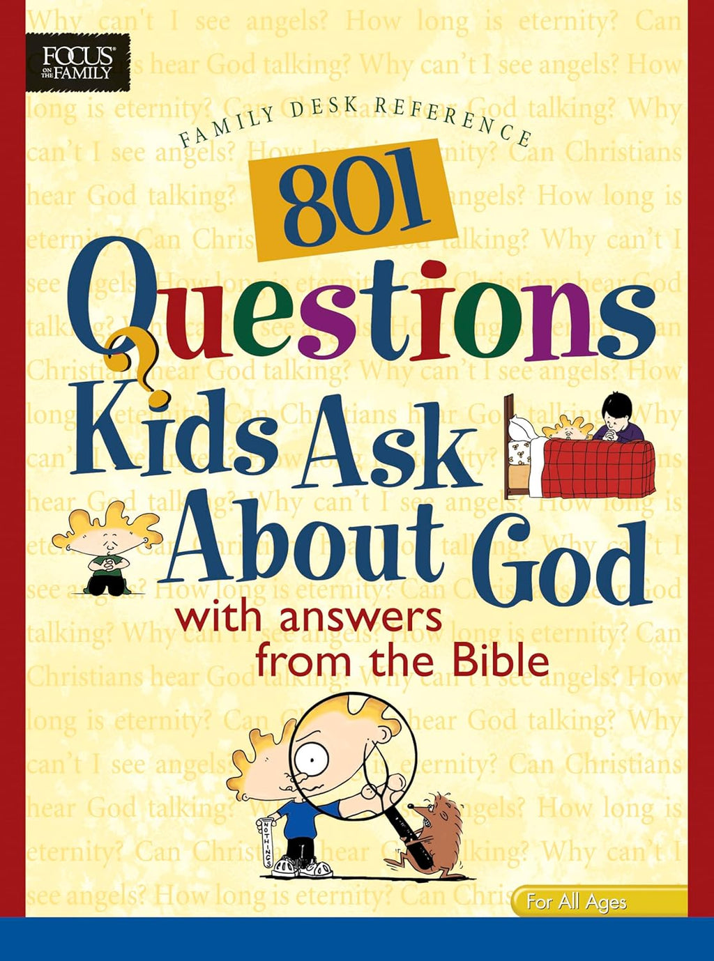 801 Questions Kids Ask About God: With Answers from the Bible (Heritage Builders) Paperback