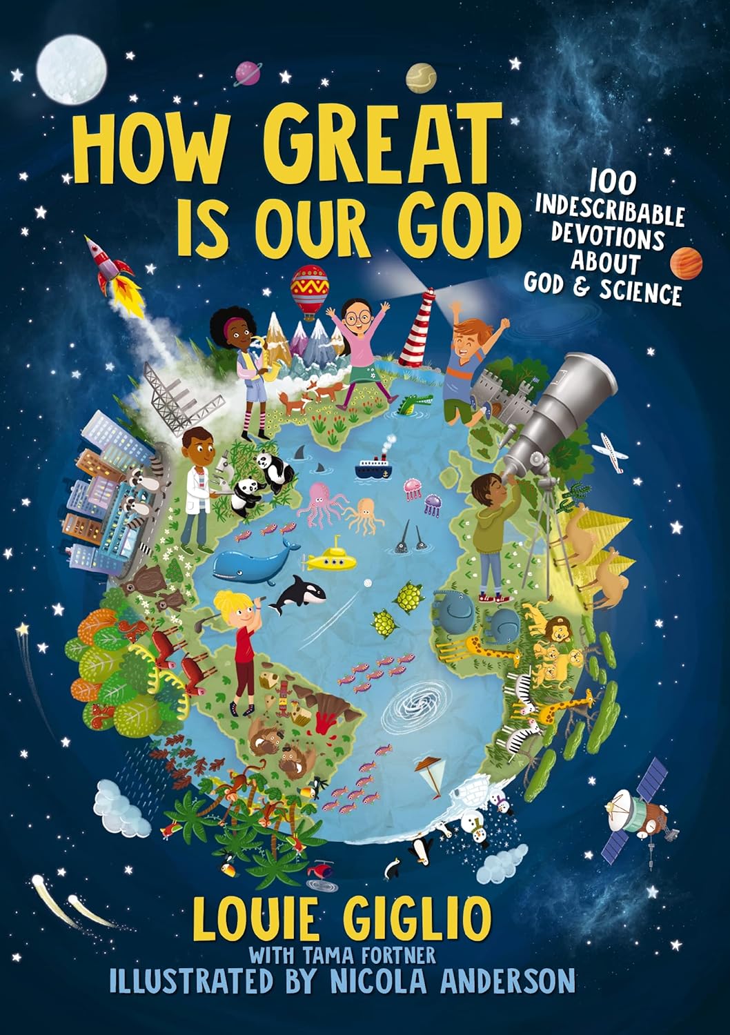 How Great Is Our God: 100 Indescribable Devotions About God and Science      Hardcover - (small Dent)  New - Not Used